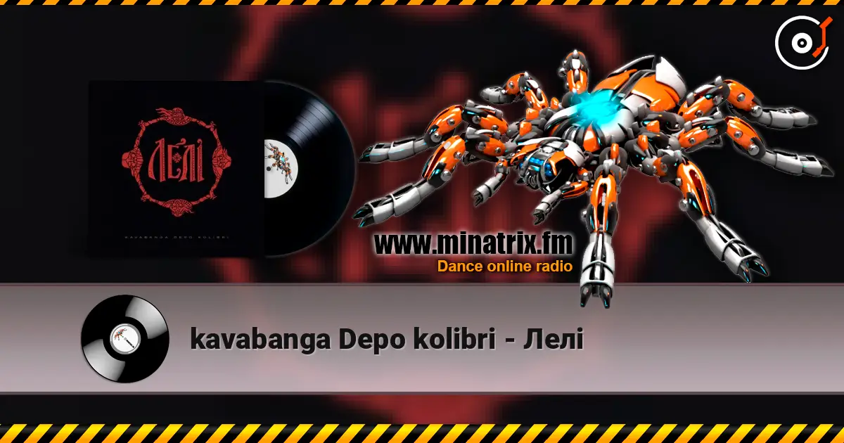 kavabanga Depo kolibri - Лелі слухати онлайн у високій якості | Minatrix.FM