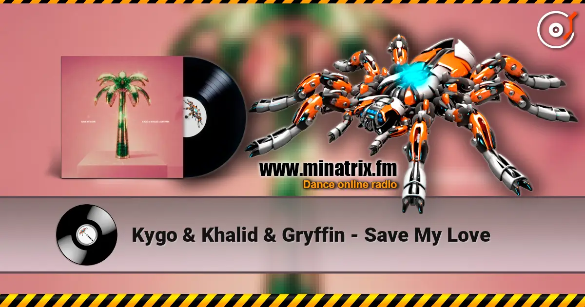 Kygo & Khalid & Gryffin - Save My Love listen online in high quality | Minatrix.FM