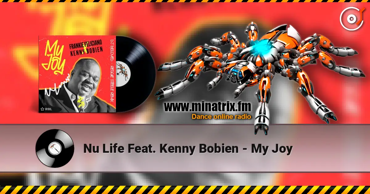 Nu Life Feat. Kenny Bobien - My Joy listen online in high quality | Minatrix.FM
