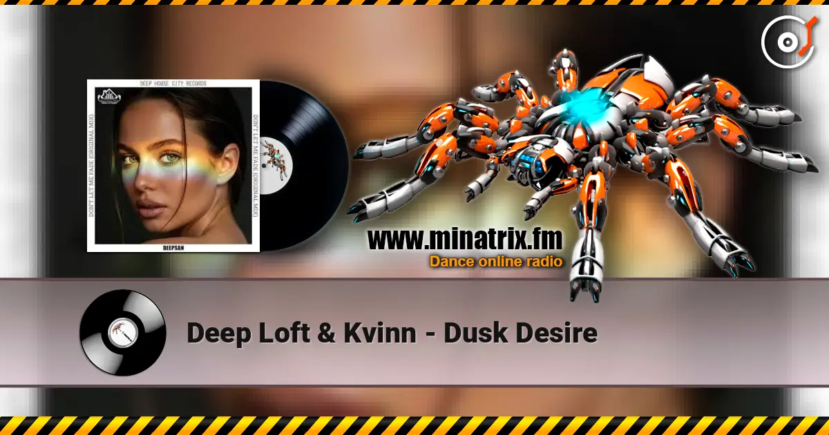 Deep Loft & Kvinn - Dusk Desire listen online in high quality | Minatrix.FM