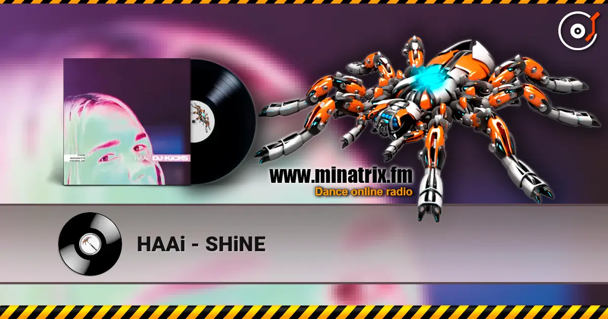 HAAi - SHiNE listen online in high quality | Minatrix.FM