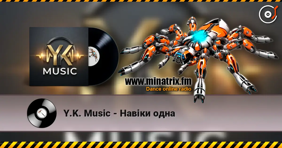 Y.K. Music - Навіки одна слухати онлайн у високій якості | Minatrix.FM