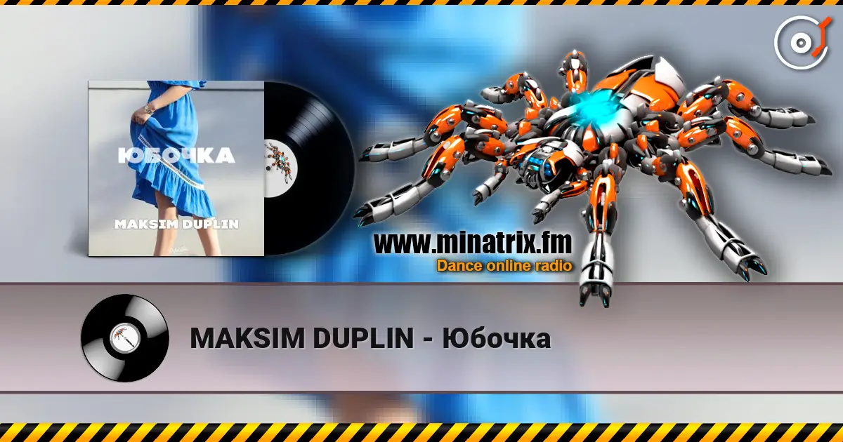 MAKSIM DUPLIN - Юбочка listen online in high quality | Minatrix.FM