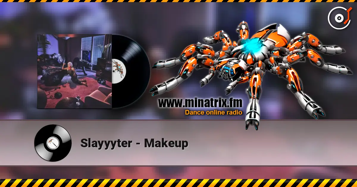 Slayyyter - Makeup listen online in high quality | Minatrix.FM