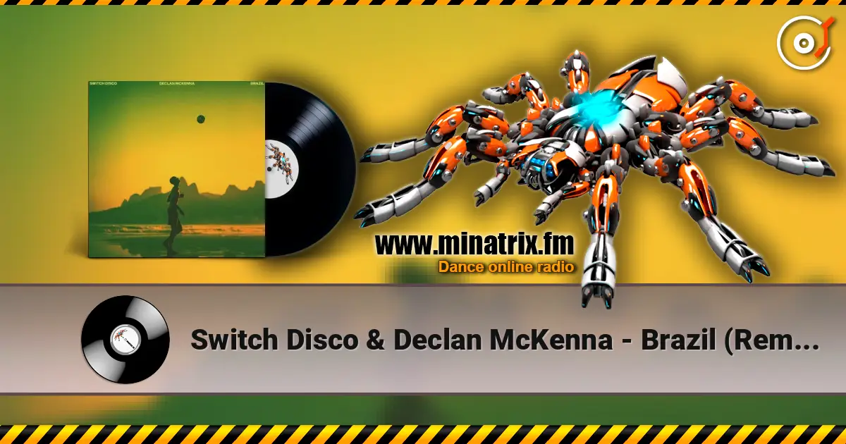 Switch Disco & Declan McKenna - Brazil (Remix) listen online in high quality | Minatrix.FM