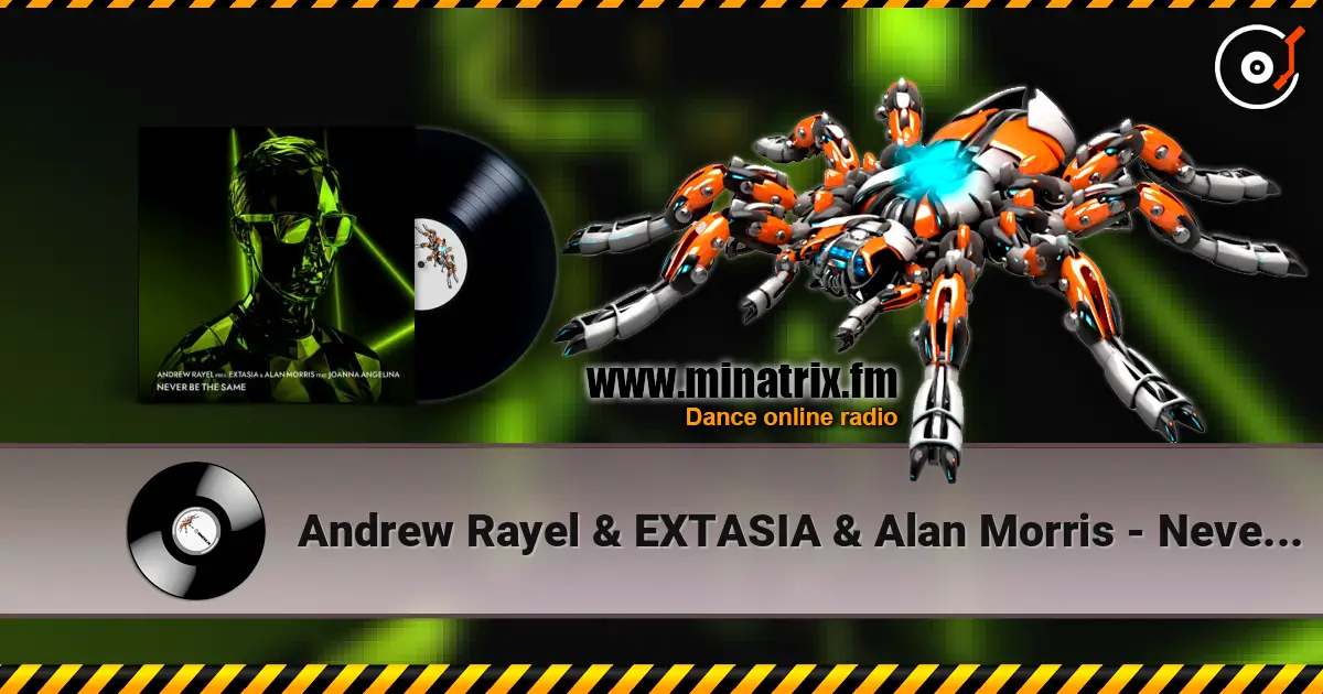 Andrew Rayel & EXTASIA & Alan Morris - Never Be The Same (feat. Joanna Angelina) listen online in high quality | Minatrix.FM