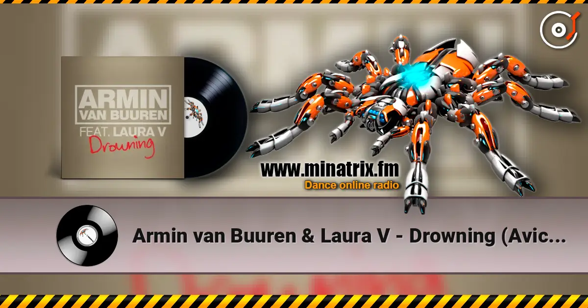 Armin van Buuren & Laura V - Drowning (Avicii Remix) listen online in high quality | Minatrix.FM