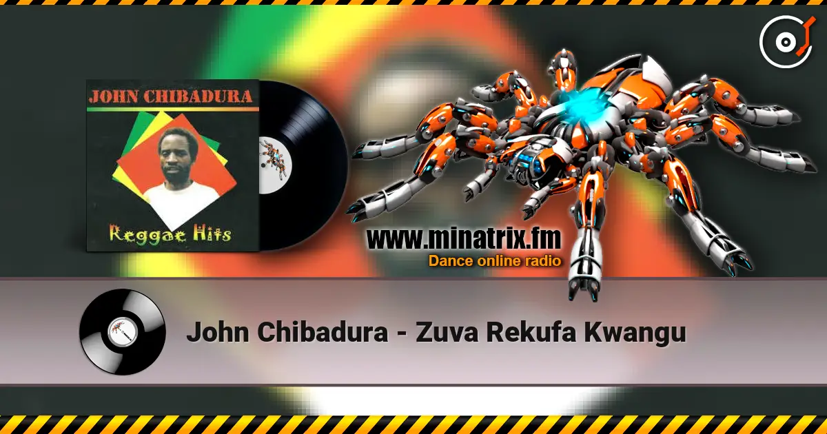 John Chibadura - Zuva Rekufa Kwangu listen online in high quality | Minatrix.FM