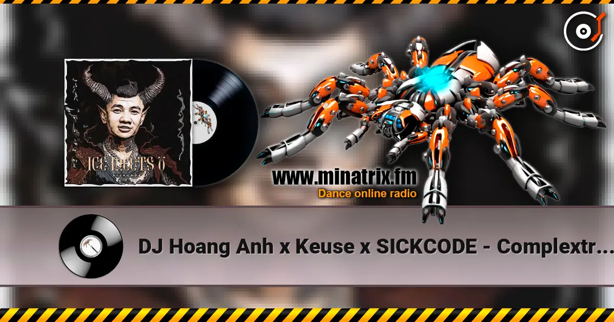 DJ Hoang Anh x Keuse x SICKCODE - Complextro Machine (Extended Mix) listen online in high quality | Minatrix.FM