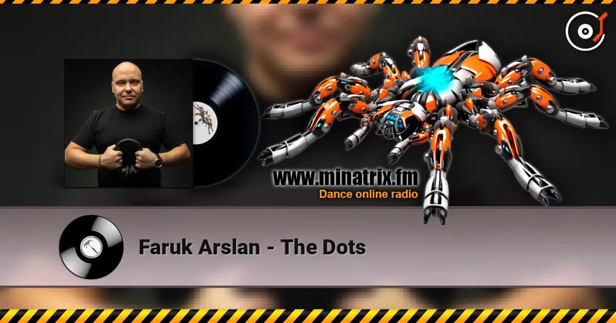 Faruk Arslan - The Dots listen online in high quality | Minatrix.FM
