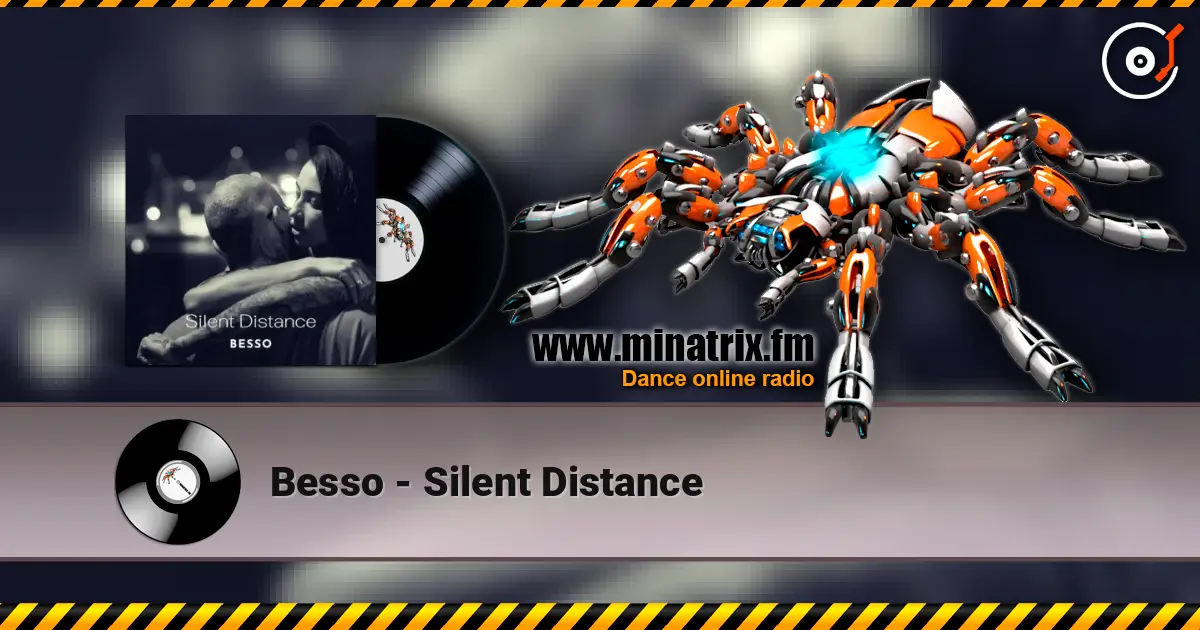 Besso - Silent Distance listen online in high quality | Minatrix.FM
