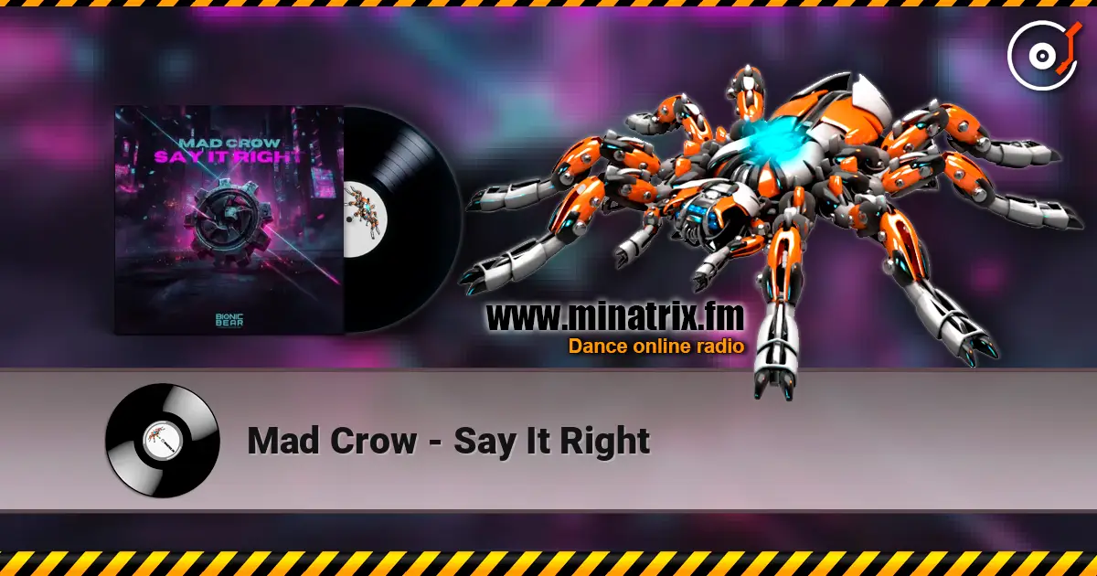 Mad Crow - Say It Right listen online in high quality | Minatrix.FM