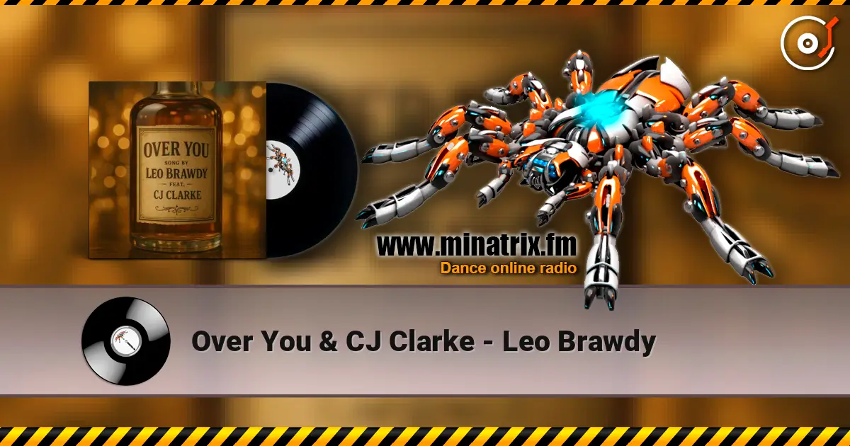 Over You & CJ Clarke - Leo Brawdy listen online in high quality | Minatrix.FM