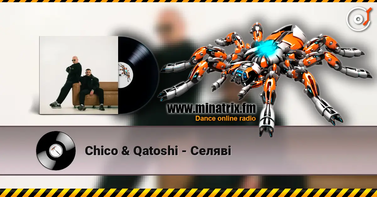 Chico & Qatoshi - Селяві слухати онлайн у високій якості | Minatrix.FM