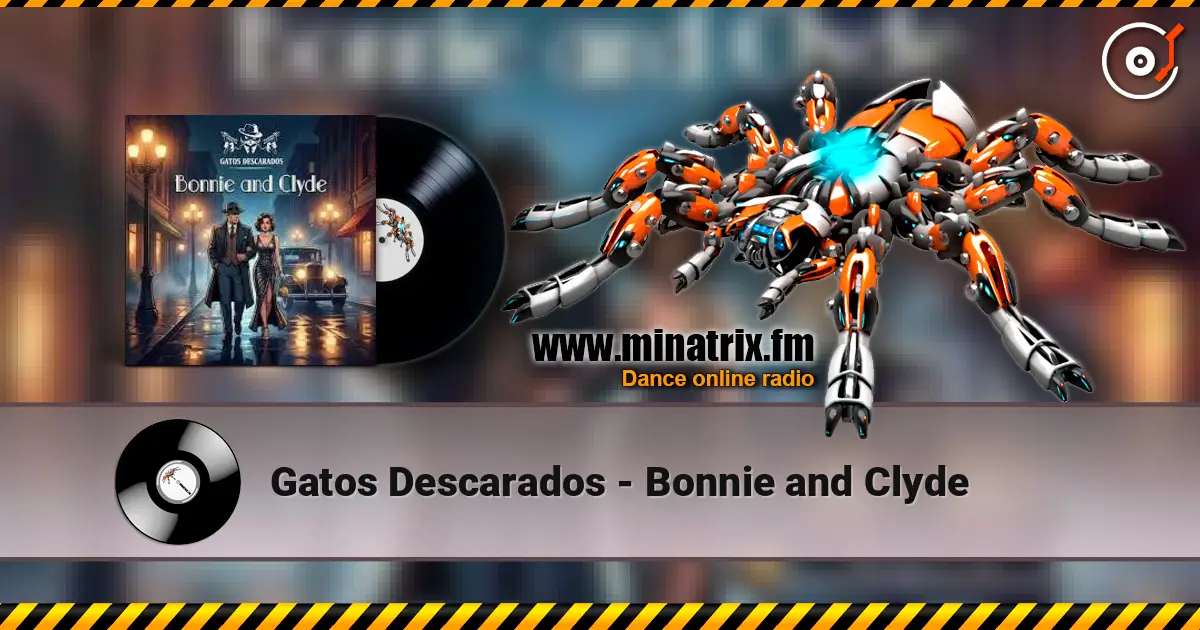 Gatos Descarados - Bonnie and Clyde listen online in high quality | Minatrix.FM