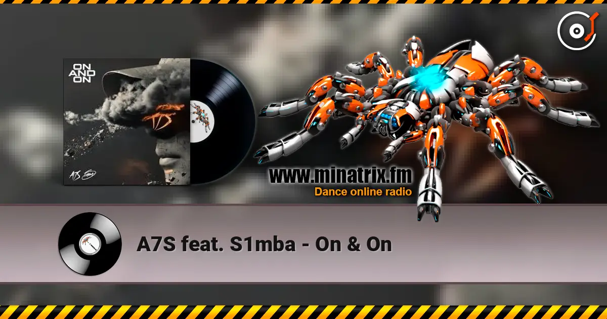 A7S feat. S1mba - On & On listen online in high quality | Minatrix.FM