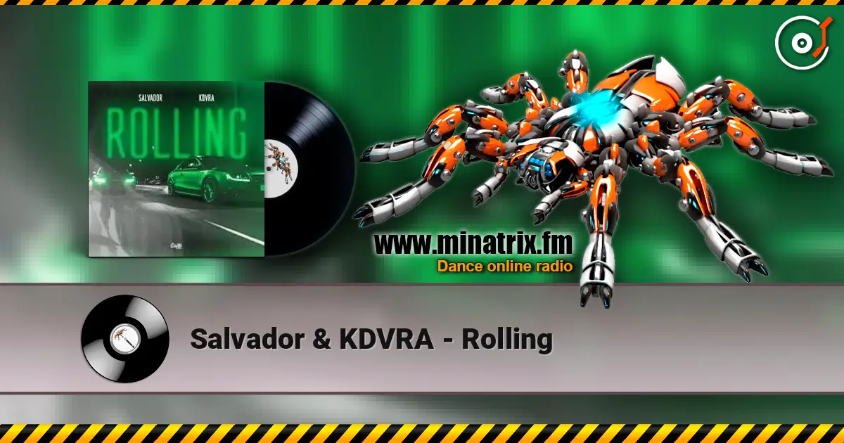 Salvador & KDVRA - Rolling listen online in high quality | Minatrix.FM