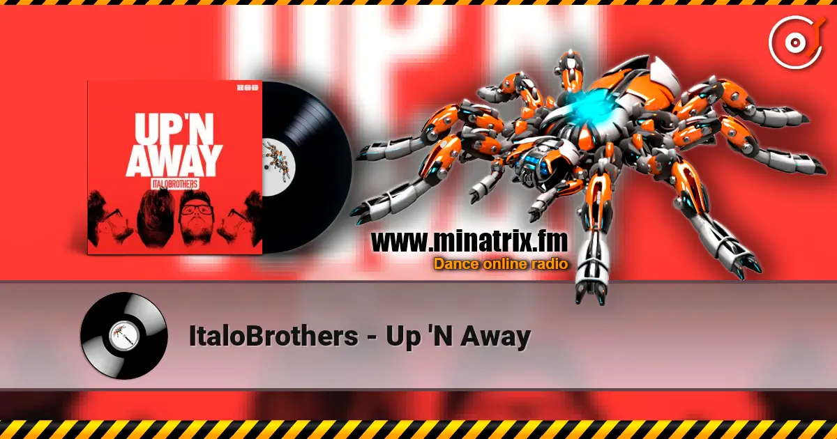 ItaloBrothers - Up 'N Away listen online in high quality | Minatrix.FM