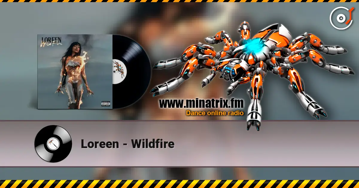 Loreen - Wildfire listen online in high quality | Minatrix.FM
