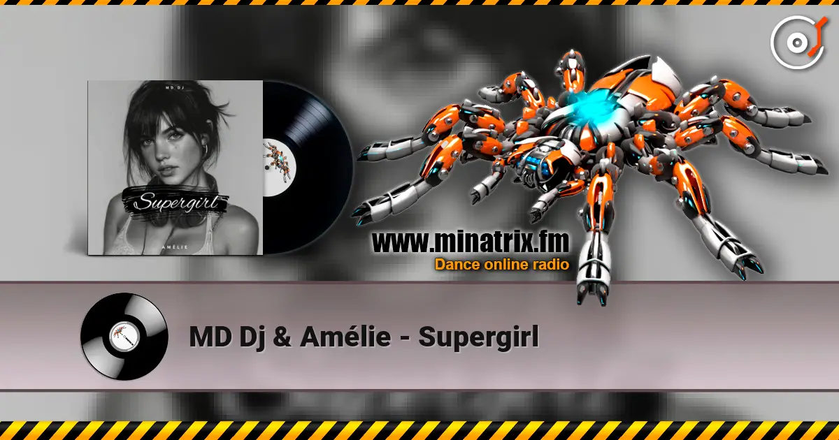 MD Dj & Amélie - Supergirl listen online in high quality | Minatrix.FM