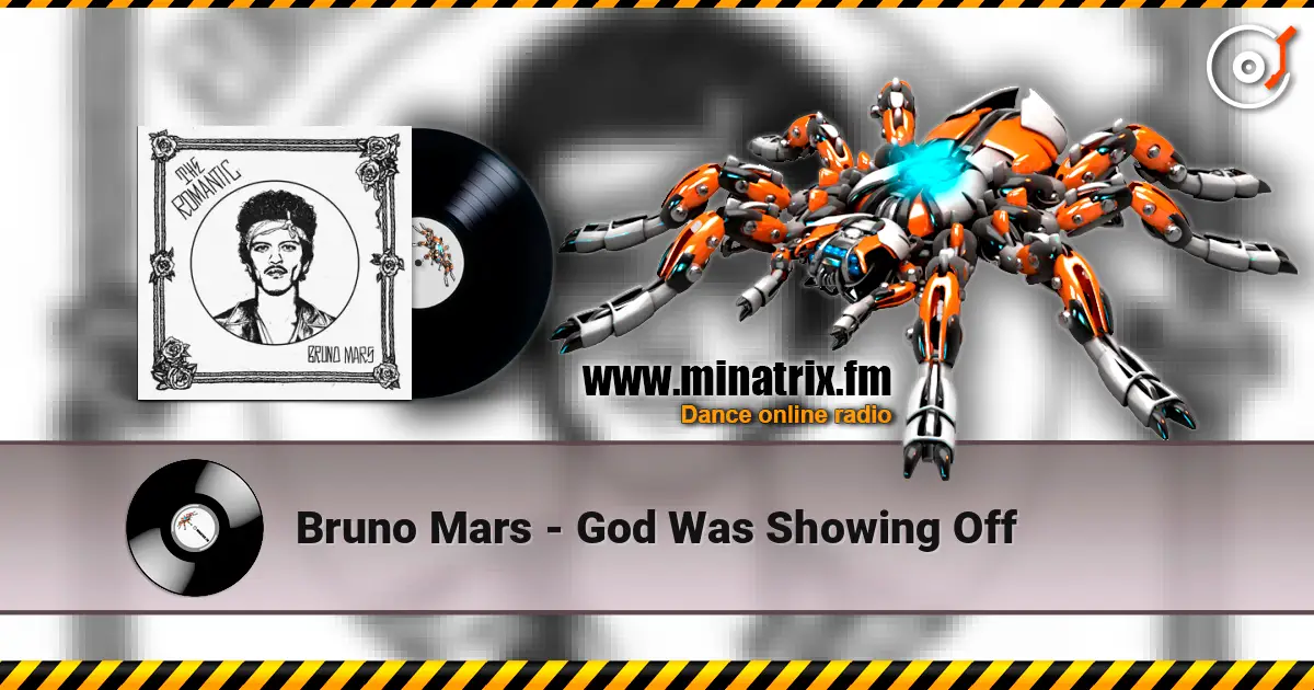 Bruno Mars - God Was Showing Off listen online in high quality | Minatrix.FM