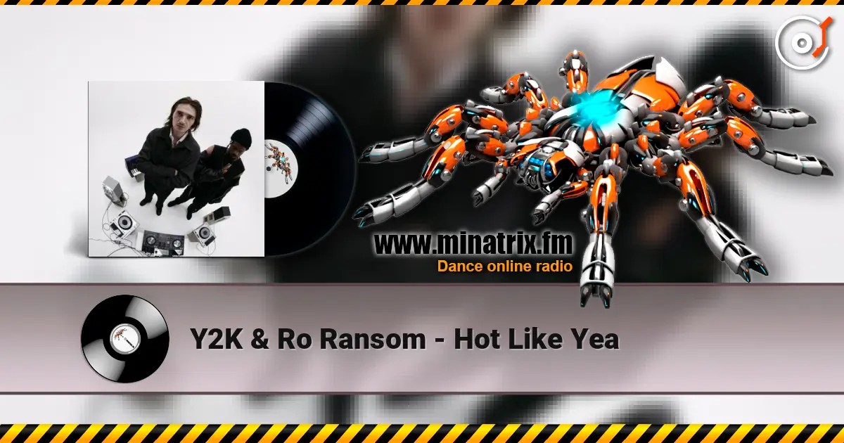 Y2K & Ro Ransom - Hot Like Yea listen online in high quality | Minatrix.FM