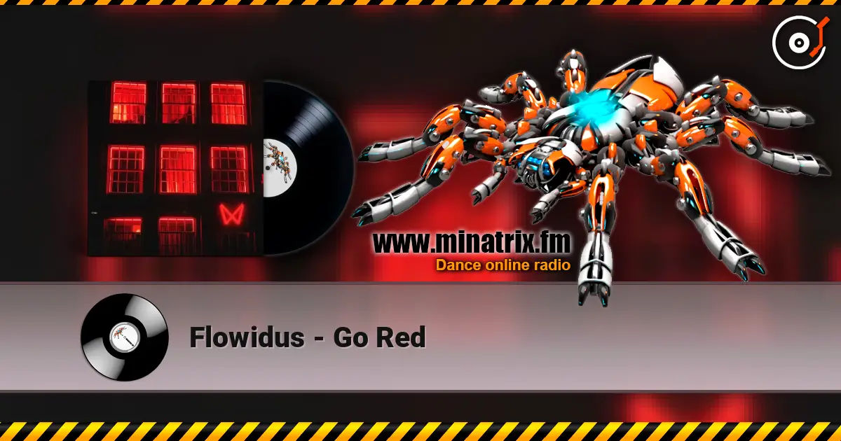 Flowidus - Go Red listen online in high quality | Minatrix.FM