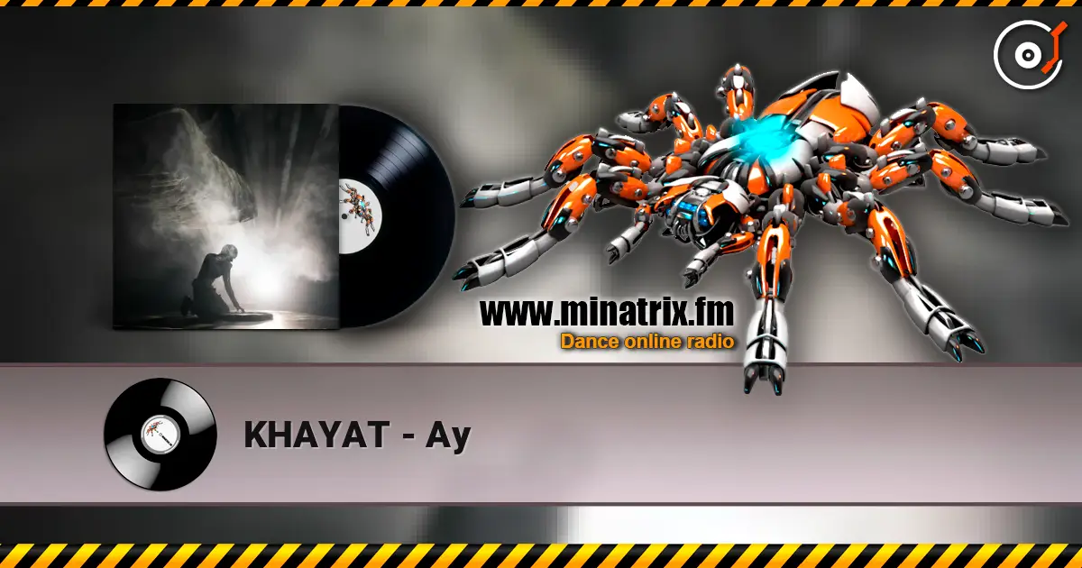 KHAYAT - Ау listen online in high quality | Minatrix.FM