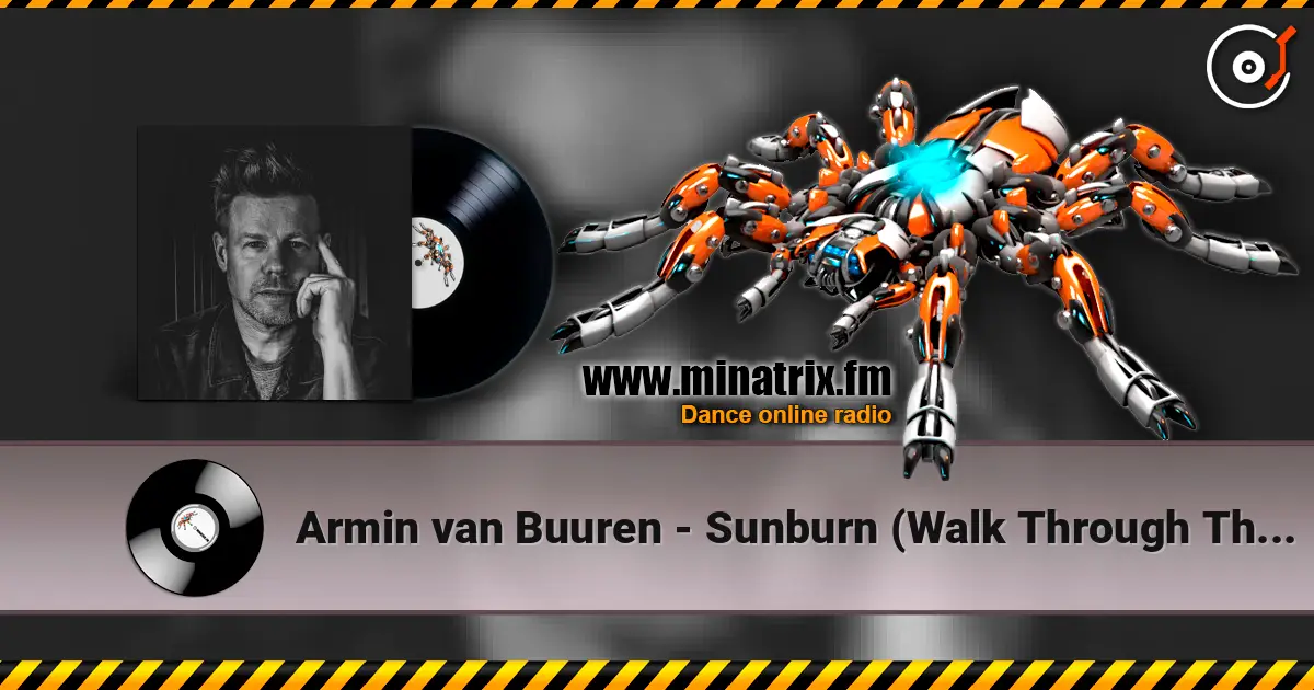 Armin van Buuren - Sunburn (Walk Through The Fire) (Vocal Edit) listen online in high quality | Minatrix.FM