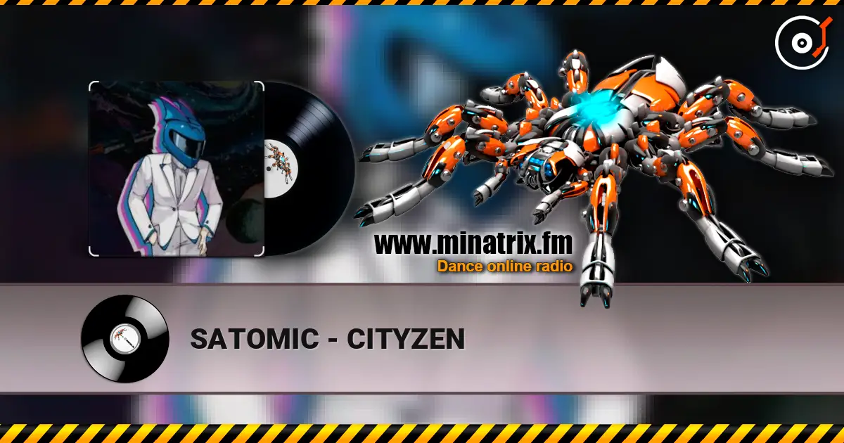 SATOMIC - CITYZEN listen online in high quality | Minatrix.FM