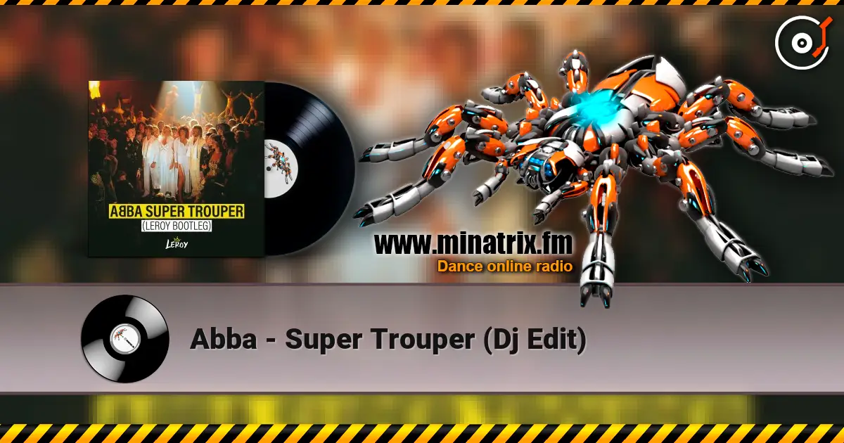 Abba - Super Trouper (Dj Edit) listen online in high quality | Minatrix.FM