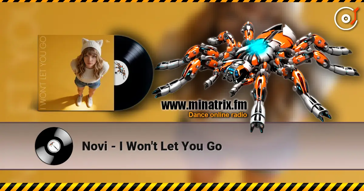 Novi - I Won't Let You Go listen online in high quality | Minatrix.FM