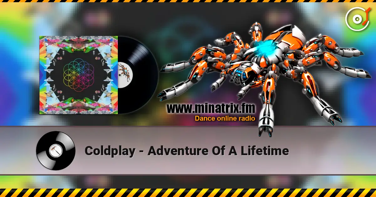 Coldplay - Adventure Of A Lifetime listen online in high quality | Minatrix.FM