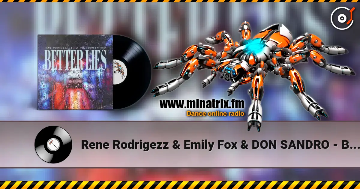 Rene Rodrigezz & Emily Fox & DON SANDRO - Better Lies listen online in high quality | Minatrix.FM