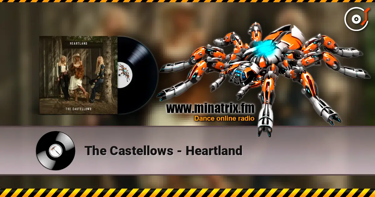 The Castellows - Heartland listen online in high quality | Minatrix.FM