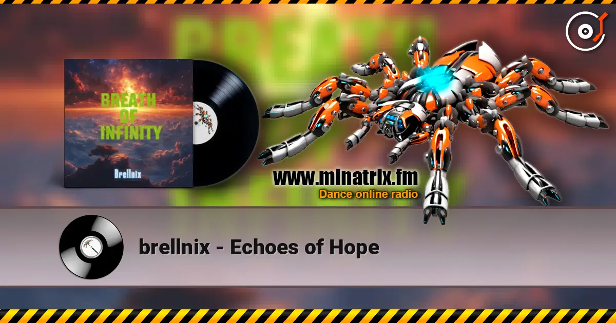brellnix - Echoes of Hope listen online in high quality | Minatrix.FM
