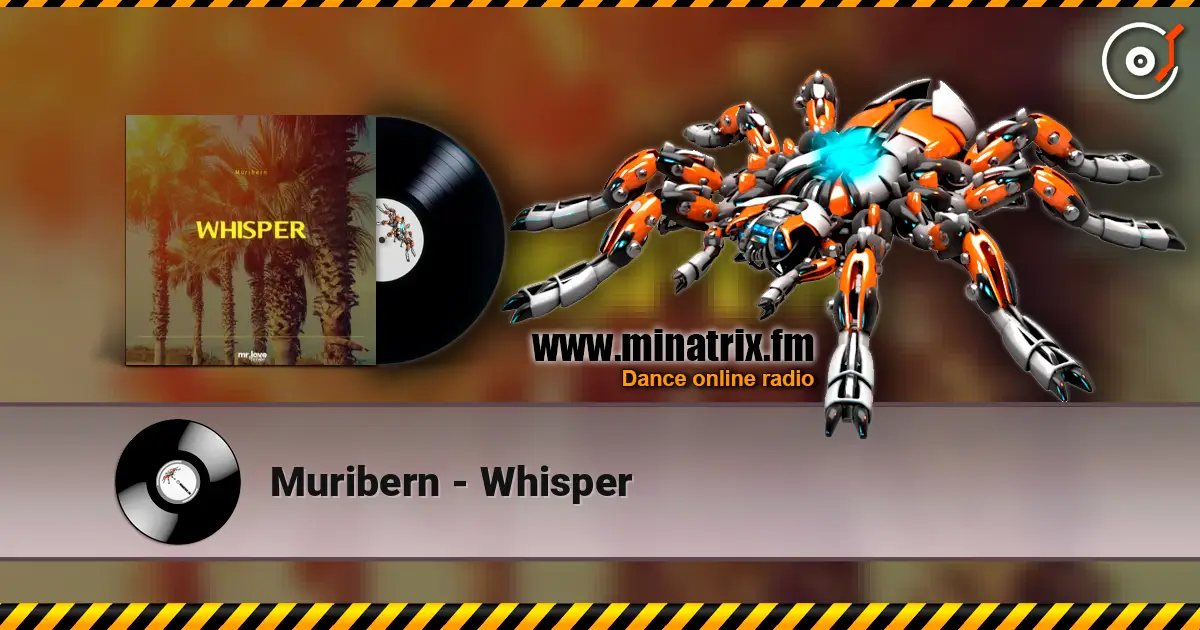 Muribern - Whisper слухати онлайн у високій якості | Minatrix.FM