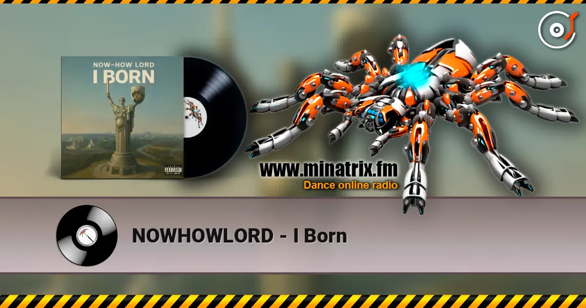 NOWHOWLORD - I Born listen online in high quality | Minatrix.FM