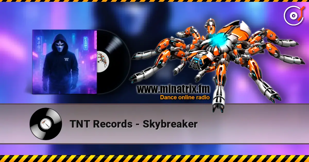 TNT Records - Skybreaker listen online in high quality | Minatrix.FM