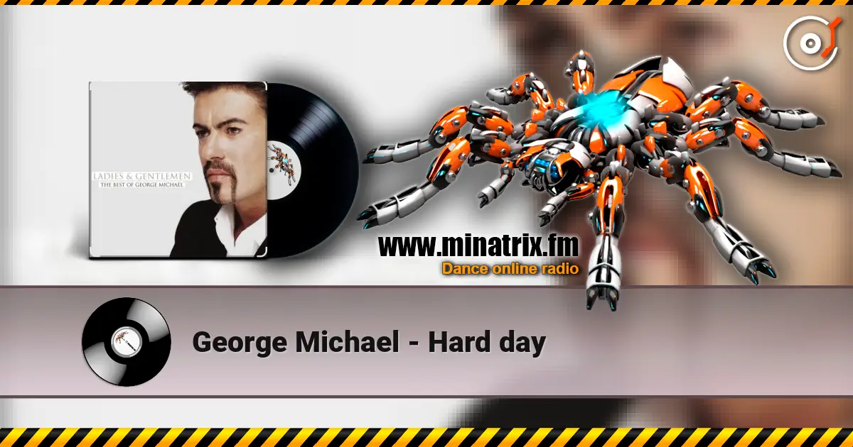 George Michael - Hard  day слухати онлайн у високій якості | Minatrix.FM