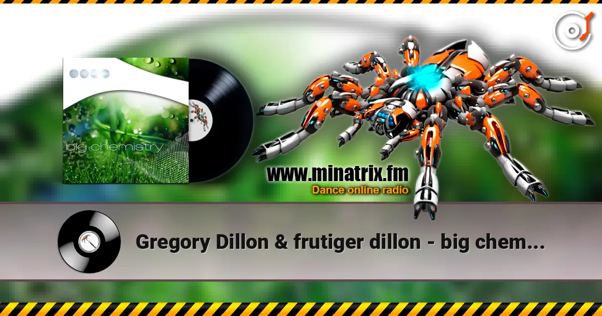 Gregory Dillon & frutiger dillon - big chemistry ♡ listen online in high quality | Minatrix.FM
