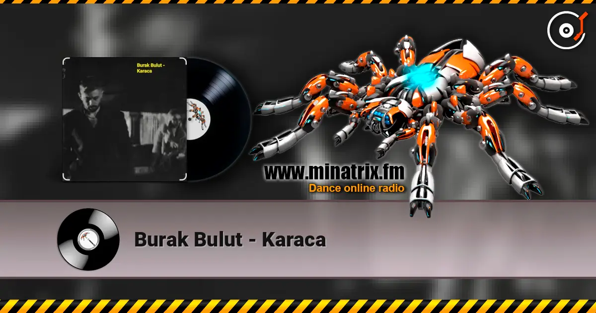 Burak Bulut - Karaca слухати онлайн у високій якості | Minatrix.FM