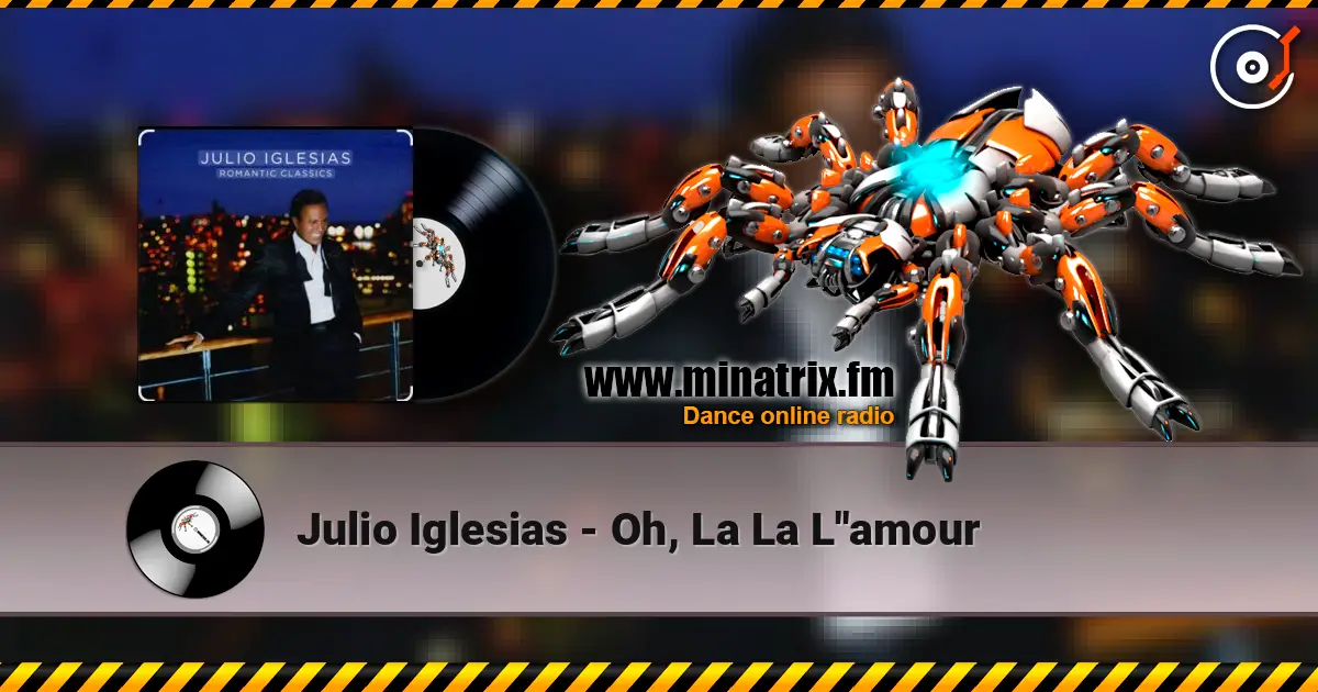 Julio Iglesias - Oh, La La L''amour listen online in high quality | Minatrix.FM