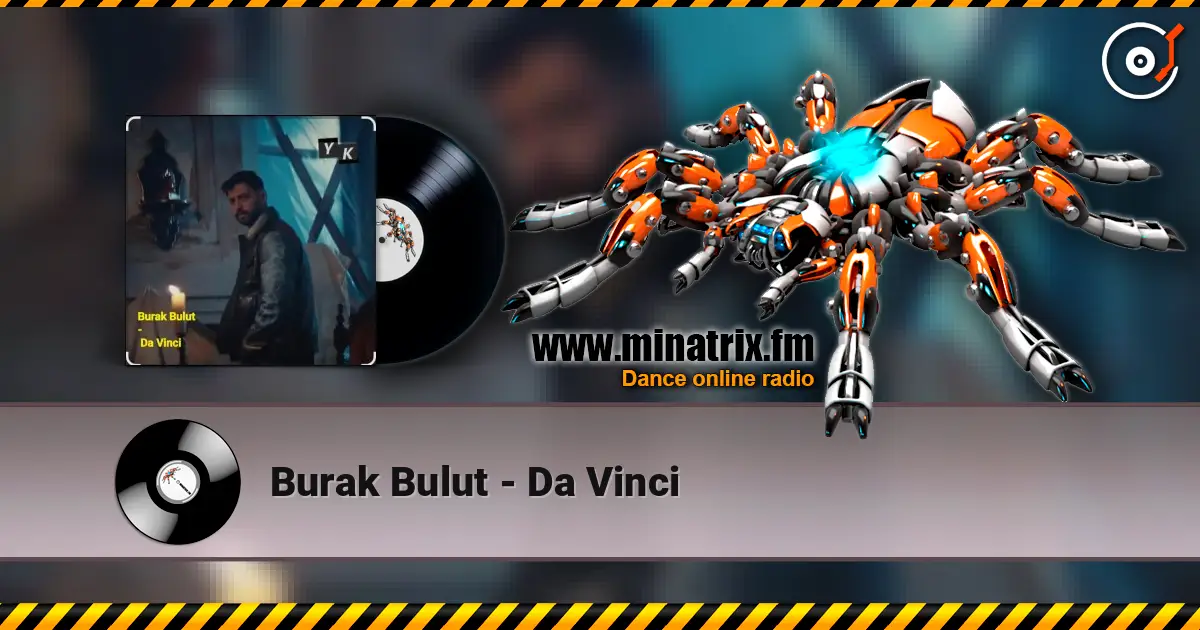 Burak Bulut - Da Vinci слухати онлайн у високій якості | Minatrix.FM