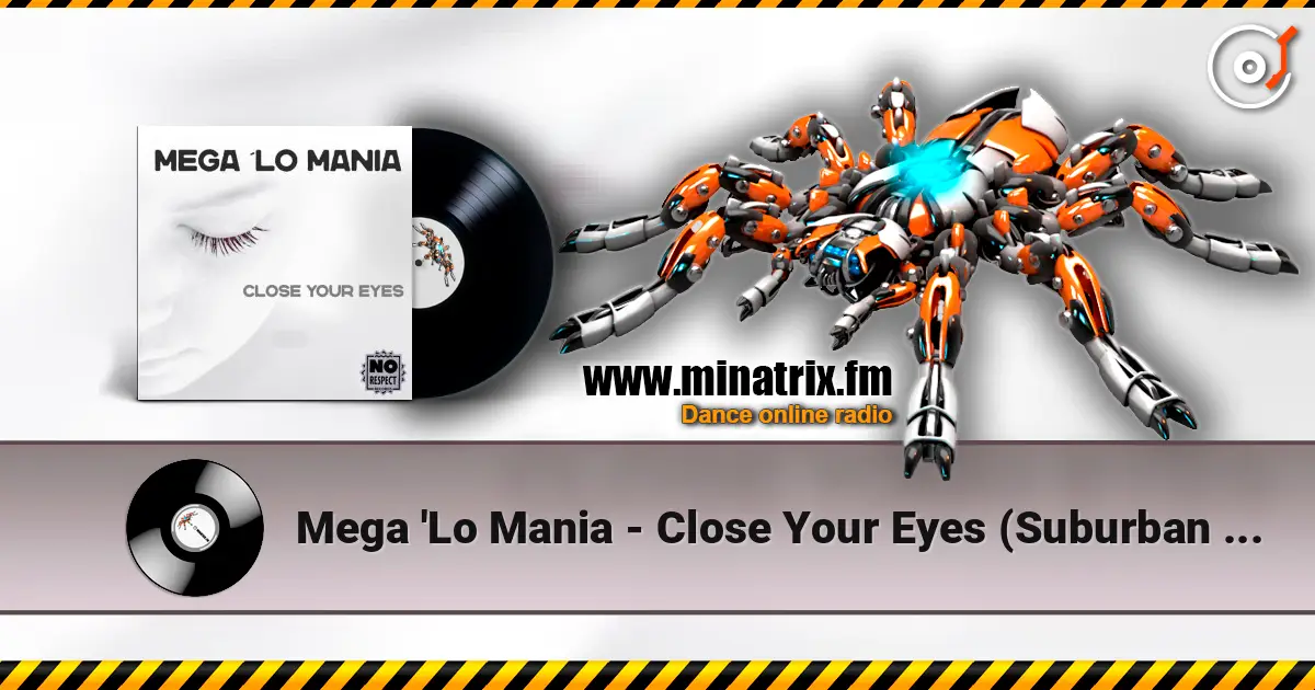 Mega 'Lo Mania - Close Your Eyes (Suburban Mix) listen online in high quality | Minatrix.FM