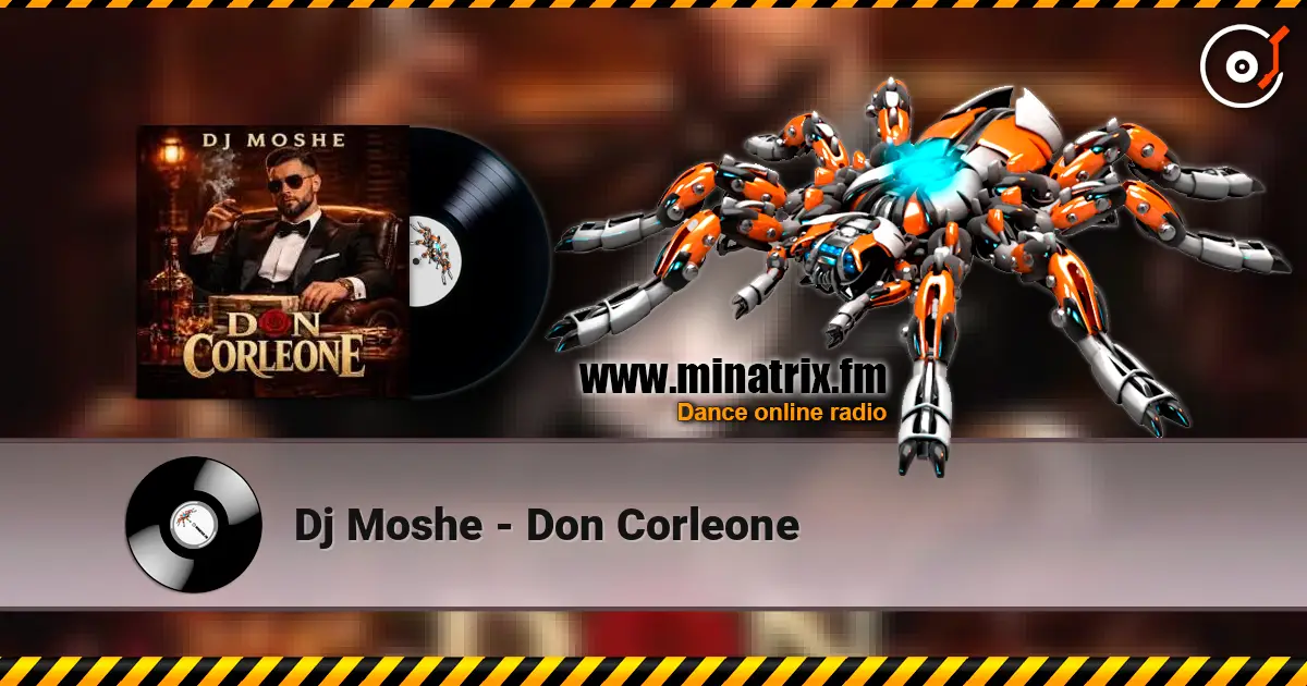 Dj Moshe - Don Corleone listen online in high quality | Minatrix.FM