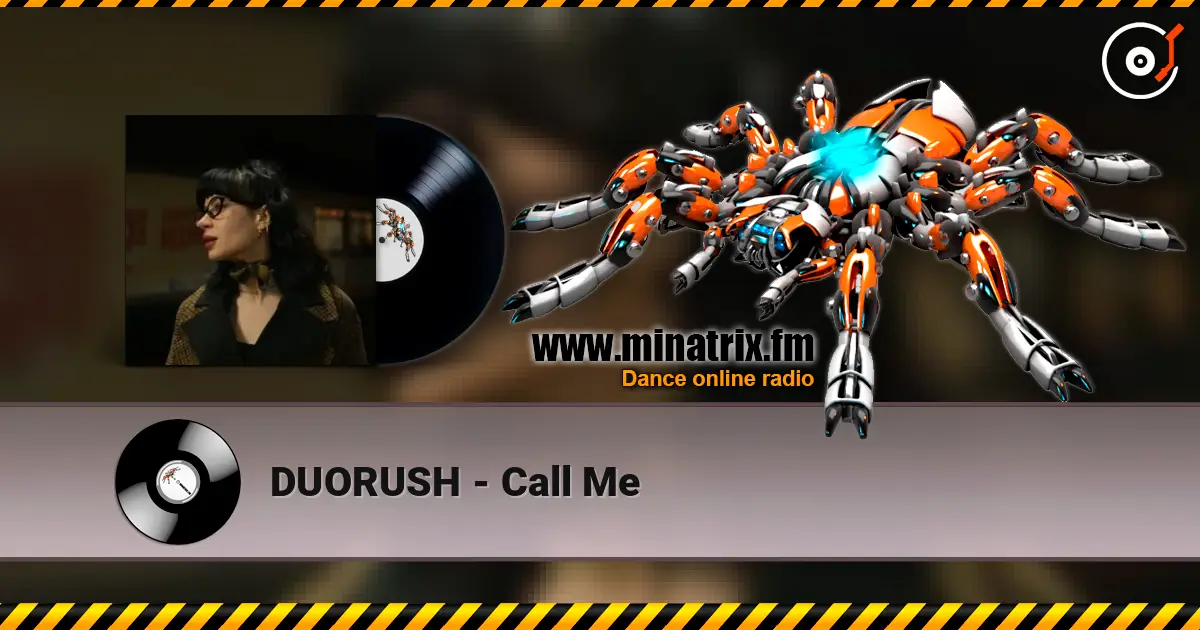 DUORUSH - Call Me listen online in high quality | Minatrix.FM
