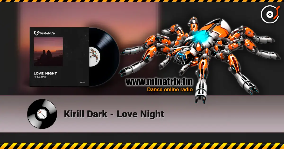 Kirill Dark - Love Night listen online in high quality | Minatrix.FM
