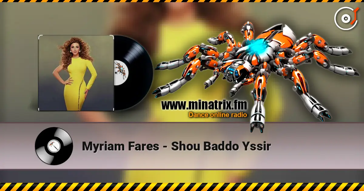 Myriam Fares - Shou Baddo Yssir слухати онлайн у високій якості | Minatrix.FM