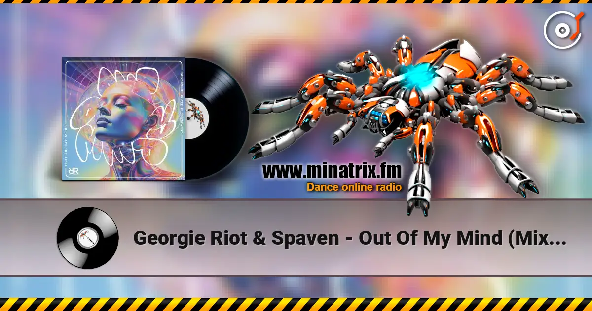 Georgie Riot & Spaven - Out Of My Mind (Mixed) listen online in high quality | Minatrix.FM